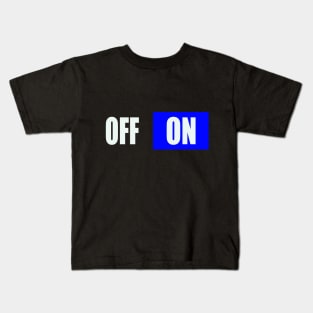 on off Kids T-Shirt